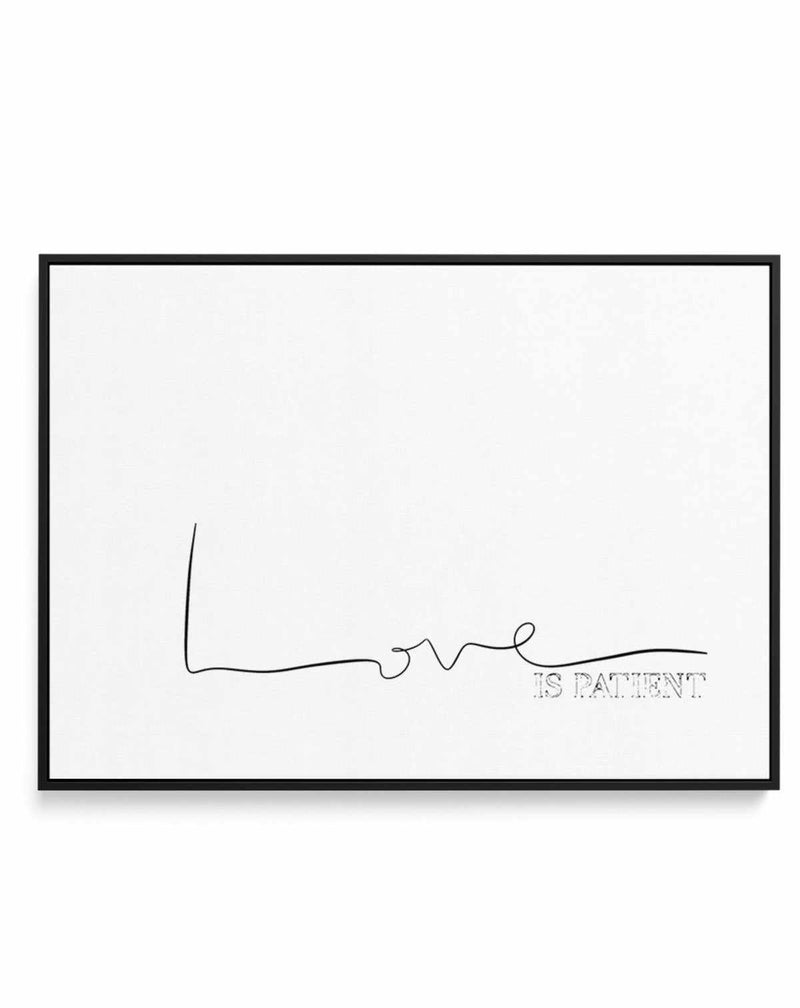 Love Is Patient | Framed Canvas-CANVAS-You can shop wall art online with Olive et Oriel for everything from abstract art to fun kids wall art. Our beautiful modern art prints and canvas art are available from large canvas prints to wall art paintings and our proudly Australian artwork collection offers only the highest quality framed large wall art and canvas art Australia - You can buy fashion photography prints or Hampton print posters and paintings on canvas from Olive et Oriel and have them 