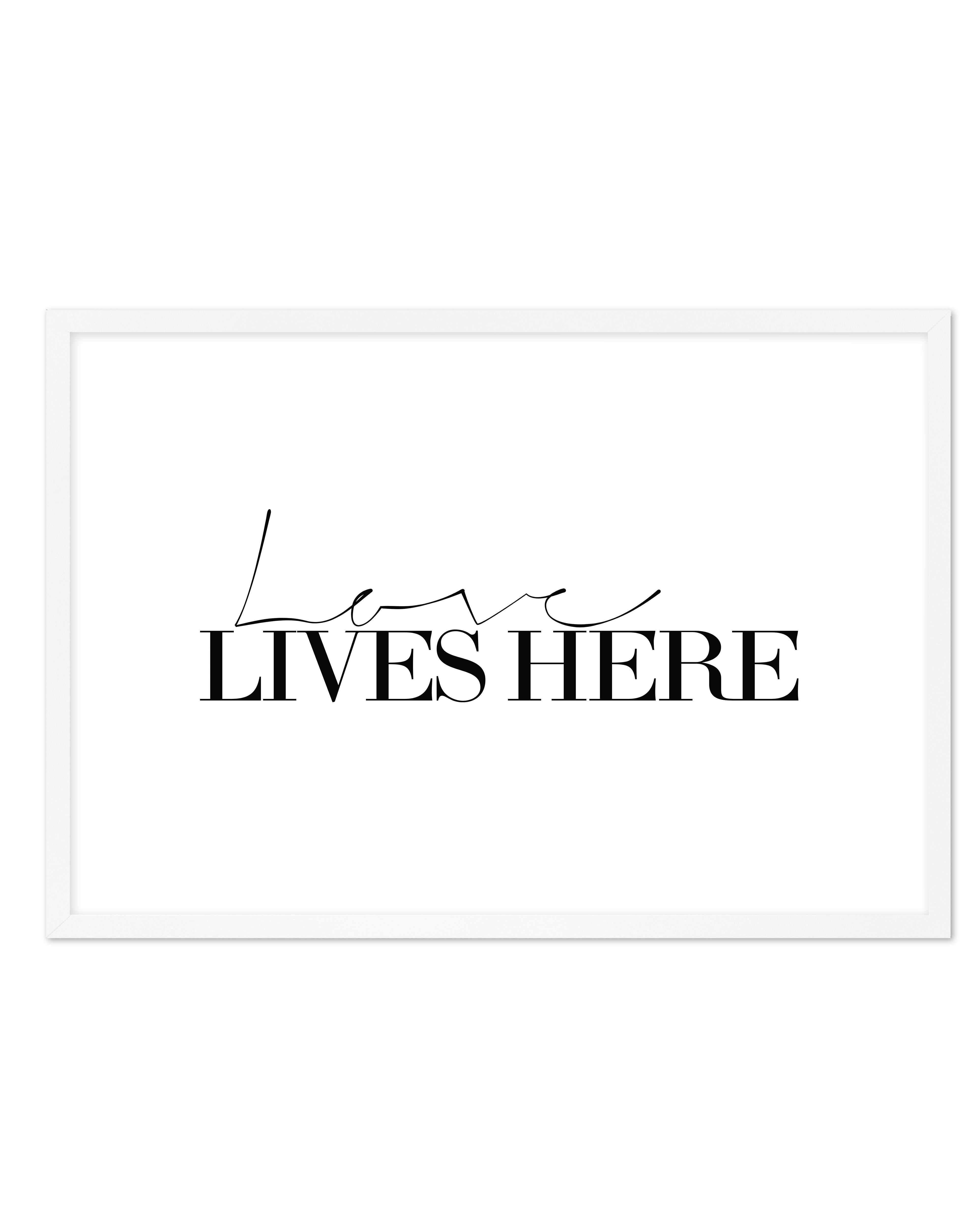 Love Lives Here Art Print-PRINT-Olive et Oriel-Olive et Oriel-A5 | 5.8" x 8.3" | 14.8 x 21cm-White-With White Border-Buy-Australian-Art-Prints-Online-with-Olive-et-Oriel-Your-Artwork-Specialists-Austrailia-Decorate-With-Coastal-Photo-Wall-Art-Prints-From-Our-Beach-House-Artwork-Collection-Fine-Poster-and-Framed-Artwork