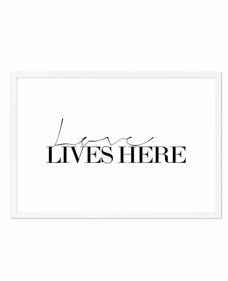 Love Lives Here Art Print-PRINT-Olive et Oriel-Olive et Oriel-A5 | 5.8" x 8.3" | 14.8 x 21cm-White-With White Border-Buy-Australian-Art-Prints-Online-with-Olive-et-Oriel-Your-Artwork-Specialists-Austrailia-Decorate-With-Coastal-Photo-Wall-Art-Prints-From-Our-Beach-House-Artwork-Collection-Fine-Poster-and-Framed-Artwork