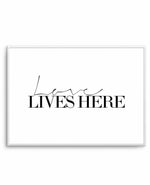 Love Lives Here Art Print-PRINT-Olive et Oriel-Olive et Oriel-A5 | 5.8" x 8.3" | 14.8 x 21cm-Unframed Art Print-With White Border-Buy-Australian-Art-Prints-Online-with-Olive-et-Oriel-Your-Artwork-Specialists-Austrailia-Decorate-With-Coastal-Photo-Wall-Art-Prints-From-Our-Beach-House-Artwork-Collection-Fine-Poster-and-Framed-Artwork