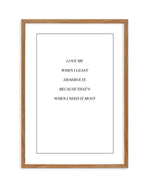 Love Me When I Need It Most Art Print-PRINT-Olive et Oriel-Olive et Oriel-50x70 cm | 19.6" x 27.5"-Walnut-With White Border-Buy-Australian-Art-Prints-Online-with-Olive-et-Oriel-Your-Artwork-Specialists-Austrailia-Decorate-With-Coastal-Photo-Wall-Art-Prints-From-Our-Beach-House-Artwork-Collection-Fine-Poster-and-Framed-Artwork