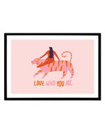 Love Who You Are Art Print-PRINT-Olive et Oriel-Olive et Oriel-A5 | 5.8" x 8.3" | 14.8 x 21cm-Black-With White Border-Buy-Australian-Art-Prints-Online-with-Olive-et-Oriel-Your-Artwork-Specialists-Austrailia-Decorate-With-Coastal-Photo-Wall-Art-Prints-From-Our-Beach-House-Artwork-Collection-Fine-Poster-and-Framed-Artwork
