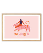 Love Who You Are Art Print-PRINT-Olive et Oriel-Olive et Oriel-A5 | 5.8" x 8.3" | 14.8 x 21cm-Oak-With White Border-Buy-Australian-Art-Prints-Online-with-Olive-et-Oriel-Your-Artwork-Specialists-Austrailia-Decorate-With-Coastal-Photo-Wall-Art-Prints-From-Our-Beach-House-Artwork-Collection-Fine-Poster-and-Framed-Artwork