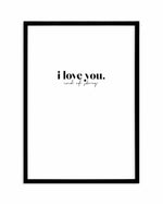 Love You - End Of. Art Print-PRINT-Olive et Oriel-Olive et Oriel-A5 | 5.8" x 8.3" | 14.8 x 21cm-Black-With White Border-Buy-Australian-Art-Prints-Online-with-Olive-et-Oriel-Your-Artwork-Specialists-Austrailia-Decorate-With-Coastal-Photo-Wall-Art-Prints-From-Our-Beach-House-Artwork-Collection-Fine-Poster-and-Framed-Artwork