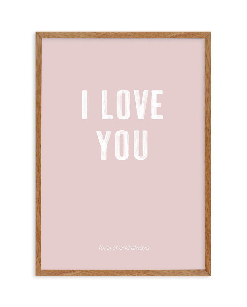 Love You Forever & Always | Blush BG Art Print-PRINT-Olive et Oriel-Olive et Oriel-50x70 cm | 19.6" x 27.5"-Walnut-With White Border-Buy-Australian-Art-Prints-Online-with-Olive-et-Oriel-Your-Artwork-Specialists-Austrailia-Decorate-With-Coastal-Photo-Wall-Art-Prints-From-Our-Beach-House-Artwork-Collection-Fine-Poster-and-Framed-Artwork