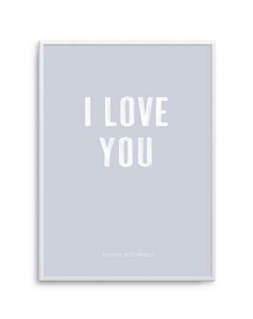 Love You Forever & Always | Grey BG Art Print-PRINT-Olive et Oriel-Olive et Oriel-A5 | 5.8" x 8.3" | 14.8 x 21cm-Unframed Art Print-With White Border-Buy-Australian-Art-Prints-Online-with-Olive-et-Oriel-Your-Artwork-Specialists-Austrailia-Decorate-With-Coastal-Photo-Wall-Art-Prints-From-Our-Beach-House-Artwork-Collection-Fine-Poster-and-Framed-Artwork