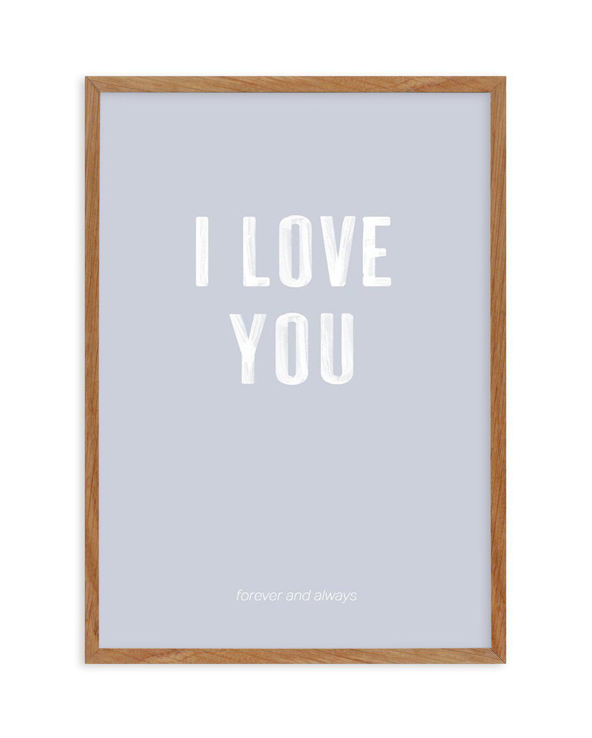 Love You Forever & Always | Grey BG Art Print-PRINT-Olive et Oriel-Olive et Oriel-50x70 cm | 19.6" x 27.5"-Walnut-With White Border-Buy-Australian-Art-Prints-Online-with-Olive-et-Oriel-Your-Artwork-Specialists-Austrailia-Decorate-With-Coastal-Photo-Wall-Art-Prints-From-Our-Beach-House-Artwork-Collection-Fine-Poster-and-Framed-Artwork