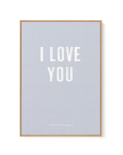 Love You Forever & Always | Grey BG | Framed Canvas-CANVAS-You can shop wall art online with Olive et Oriel for everything from abstract art to fun kids wall art. Our beautiful modern art prints and canvas art are available from large canvas prints to wall art paintings and our proudly Australian artwork collection offers only the highest quality framed large wall art and canvas art Australia - You can buy fashion photography prints or Hampton print posters and paintings on canvas from Olive et 