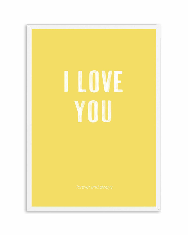 Love You Forever & Always | Lemon BG Art Print-PRINT-Olive et Oriel-Olive et Oriel-A4 | 8.3" x 11.7" | 21 x 29.7cm-White-With White Border-Buy-Australian-Art-Prints-Online-with-Olive-et-Oriel-Your-Artwork-Specialists-Austrailia-Decorate-With-Coastal-Photo-Wall-Art-Prints-From-Our-Beach-House-Artwork-Collection-Fine-Poster-and-Framed-Artwork