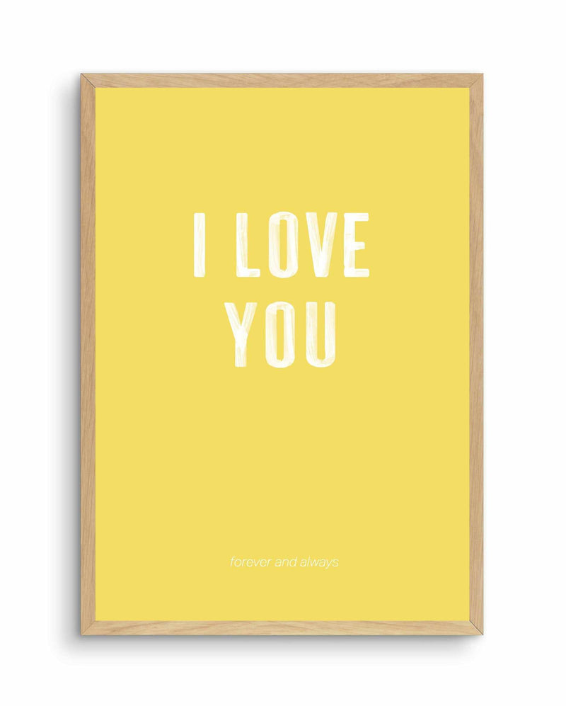 Love You Forever & Always | Lemon BG Art Print-PRINT-Olive et Oriel-Olive et Oriel-A4 | 8.3" x 11.7" | 21 x 29.7cm-Oak-With White Border-Buy-Australian-Art-Prints-Online-with-Olive-et-Oriel-Your-Artwork-Specialists-Austrailia-Decorate-With-Coastal-Photo-Wall-Art-Prints-From-Our-Beach-House-Artwork-Collection-Fine-Poster-and-Framed-Artwork