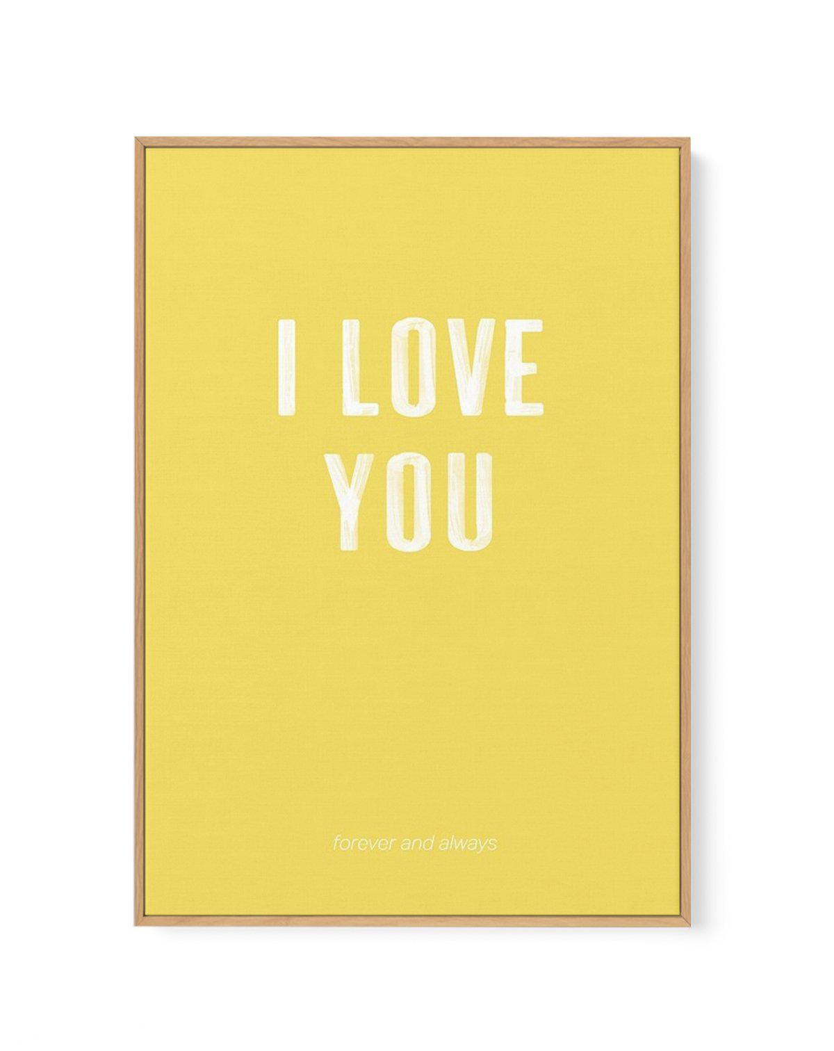 Love You Forever & Always | Lemon BG | Framed Canvas-CANVAS-You can shop wall art online with Olive et Oriel for everything from abstract art to fun kids wall art. Our beautiful modern art prints and canvas art are available from large canvas prints to wall art paintings and our proudly Australian artwork collection offers only the highest quality framed large wall art and canvas art Australia - You can buy fashion photography prints or Hampton print posters and paintings on canvas from Olive et