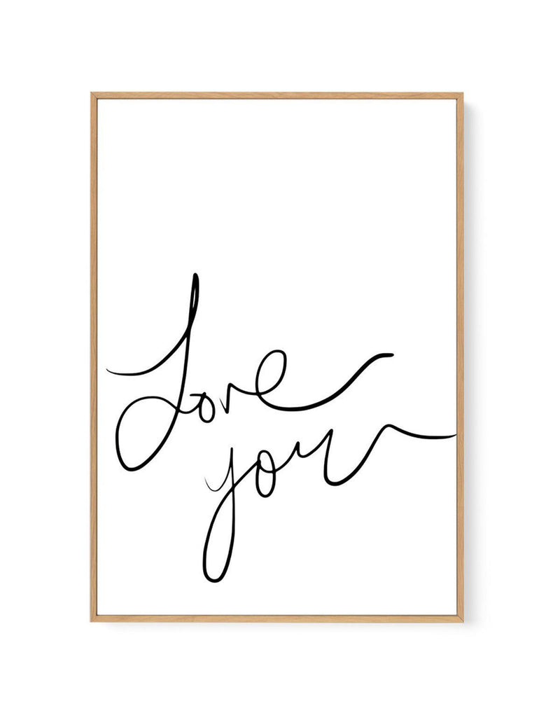Love You | Hand Scripted | Framed Canvas-CANVAS-You can shop wall art online with Olive et Oriel for everything from abstract art to fun kids wall art. Our beautiful modern art prints and canvas art are available from large canvas prints to wall art paintings and our proudly Australian artwork collection offers only the highest quality framed large wall art and canvas art Australia - You can buy fashion photography prints or Hampton print posters and paintings on canvas from Olive et Oriel and h
