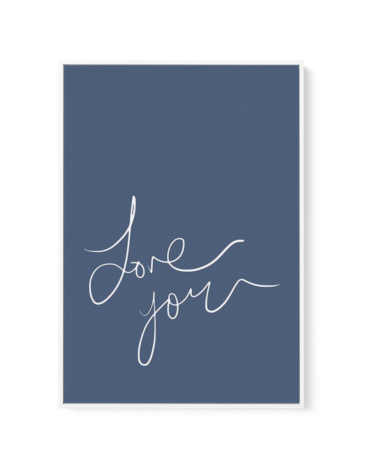 Love You | Hand Scripted | Navy | Framed Canvas-CANVAS-You can shop wall art online with Olive et Oriel for everything from abstract art to fun kids wall art. Our beautiful modern art prints and canvas art are available from large canvas prints to wall art paintings and our proudly Australian artwork collection offers only the highest quality framed large wall art and canvas art Australia - You can buy fashion photography prints or Hampton print posters and paintings on canvas from Olive et Orie