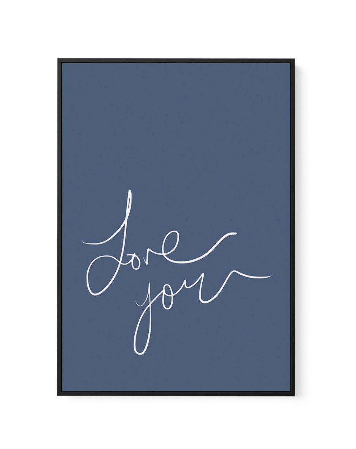 Love You | Hand Scripted | Navy | Framed Canvas-CANVAS-You can shop wall art online with Olive et Oriel for everything from abstract art to fun kids wall art. Our beautiful modern art prints and canvas art are available from large canvas prints to wall art paintings and our proudly Australian artwork collection offers only the highest quality framed large wall art and canvas art Australia - You can buy fashion photography prints or Hampton print posters and paintings on canvas from Olive et Orie