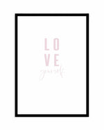 Love Yourself | 2 Colour Options Art Print-PRINT-Olive et Oriel-Olive et Oriel-A4 | 8.3" x 11.7" | 21 x 29.7cm-Black-With White Border-Buy-Australian-Art-Prints-Online-with-Olive-et-Oriel-Your-Artwork-Specialists-Austrailia-Decorate-With-Coastal-Photo-Wall-Art-Prints-From-Our-Beach-House-Artwork-Collection-Fine-Poster-and-Framed-Artwork