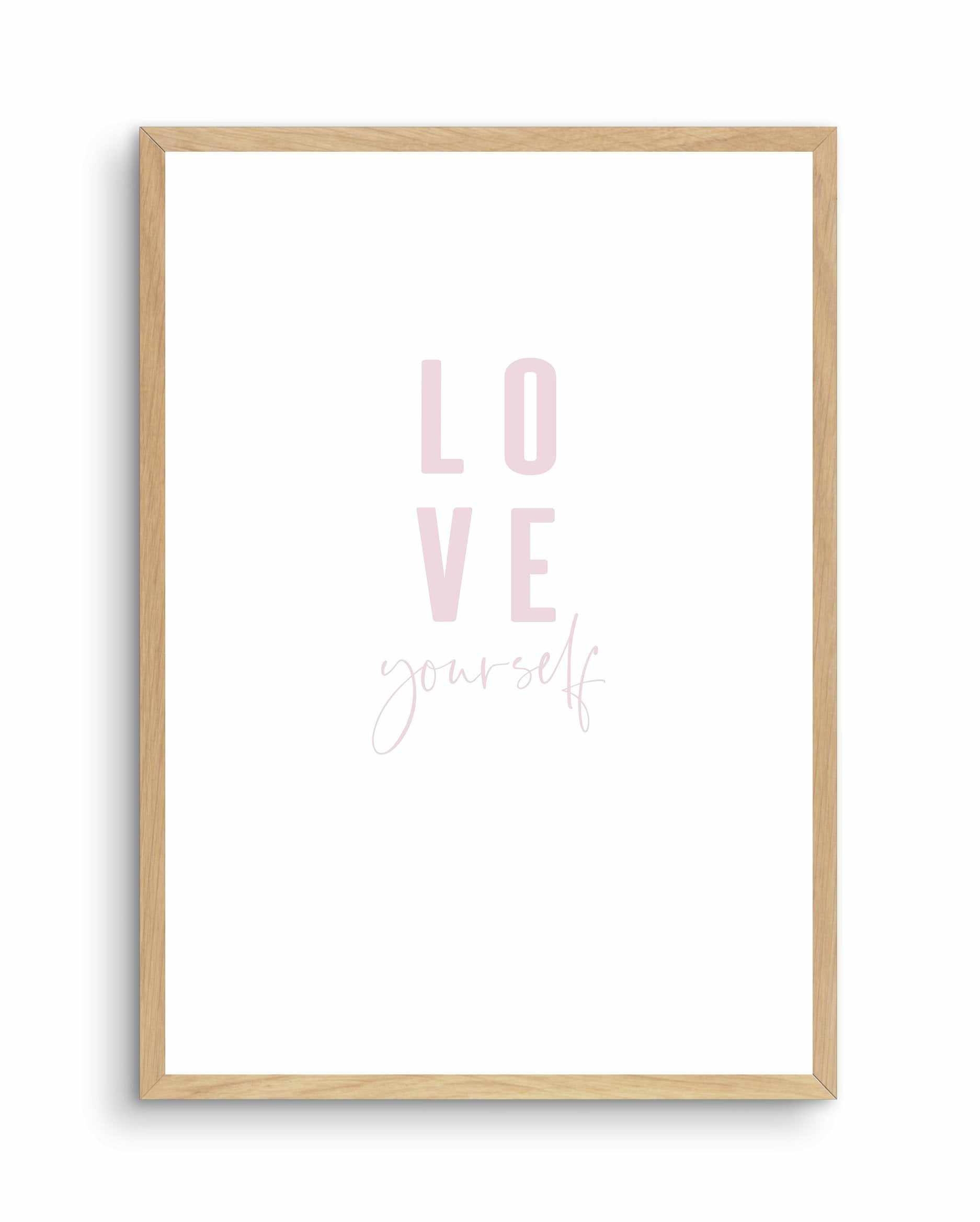 Love Yourself | 2 Colour Options Art Print-PRINT-Olive et Oriel-Olive et Oriel-A4 | 8.3" x 11.7" | 21 x 29.7cm-Oak-With White Border-Buy-Australian-Art-Prints-Online-with-Olive-et-Oriel-Your-Artwork-Specialists-Austrailia-Decorate-With-Coastal-Photo-Wall-Art-Prints-From-Our-Beach-House-Artwork-Collection-Fine-Poster-and-Framed-Artwork