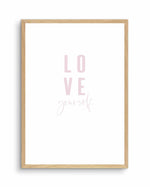 Love Yourself | 2 Colour Options Art Print-PRINT-Olive et Oriel-Olive et Oriel-A4 | 8.3" x 11.7" | 21 x 29.7cm-Oak-With White Border-Buy-Australian-Art-Prints-Online-with-Olive-et-Oriel-Your-Artwork-Specialists-Austrailia-Decorate-With-Coastal-Photo-Wall-Art-Prints-From-Our-Beach-House-Artwork-Collection-Fine-Poster-and-Framed-Artwork