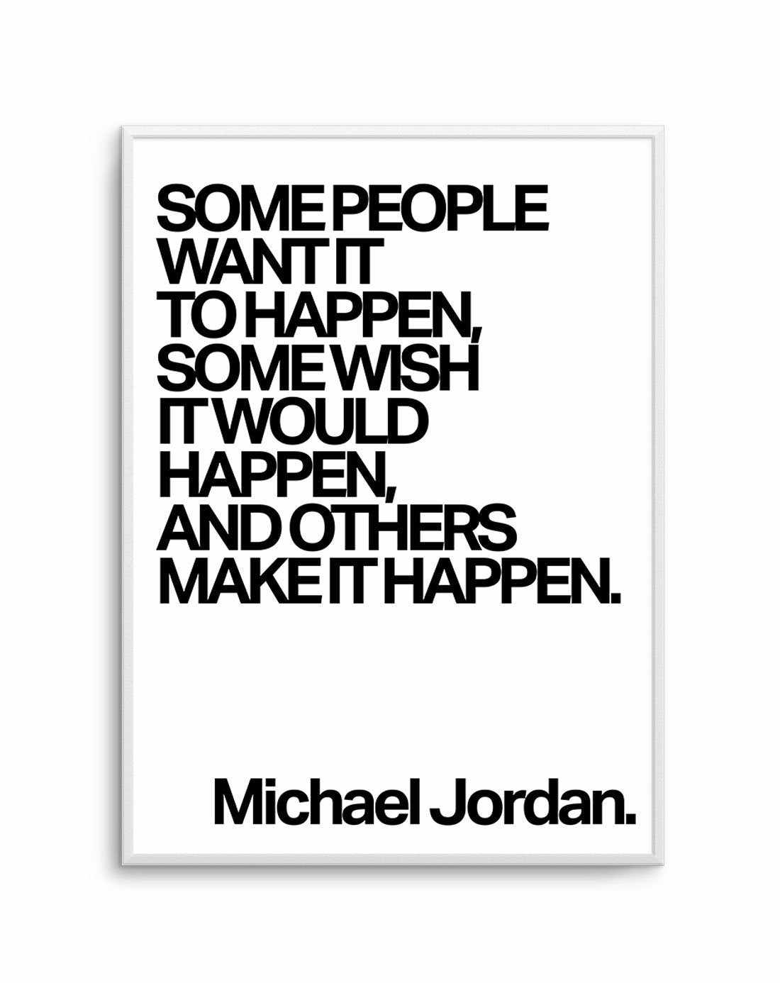 Make it Happen | Michael Jordan Art Print-PRINT-Olive et Oriel-Olive et Oriel-A5 | 5.8" x 8.3" | 14.8 x 21cm-Unframed Art Print-With White Border-Buy-Australian-Art-Prints-Online-with-Olive-et-Oriel-Your-Artwork-Specialists-Austrailia-Decorate-With-Coastal-Photo-Wall-Art-Prints-From-Our-Beach-House-Artwork-Collection-Fine-Poster-and-Framed-Artwork