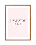 Mama Stay In Bed | 2 Colour Options Art Print-PRINT-Olive et Oriel-Olive et Oriel-50x70 cm | 19.6" x 27.5"-Walnut-With White Border-Buy-Australian-Art-Prints-Online-with-Olive-et-Oriel-Your-Artwork-Specialists-Austrailia-Decorate-With-Coastal-Photo-Wall-Art-Prints-From-Our-Beach-House-Artwork-Collection-Fine-Poster-and-Framed-Artwork