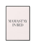 Mama Stay In Bed | 2 Colour Options | Framed Canvas-CANVAS-You can shop wall art online with Olive et Oriel for everything from abstract art to fun kids wall art. Our beautiful modern art prints and canvas art are available from large canvas prints to wall art paintings and our proudly Australian artwork collection offers only the highest quality framed large wall art and canvas art Australia - You can buy fashion photography prints or Hampton print posters and paintings on canvas from Olive et 
