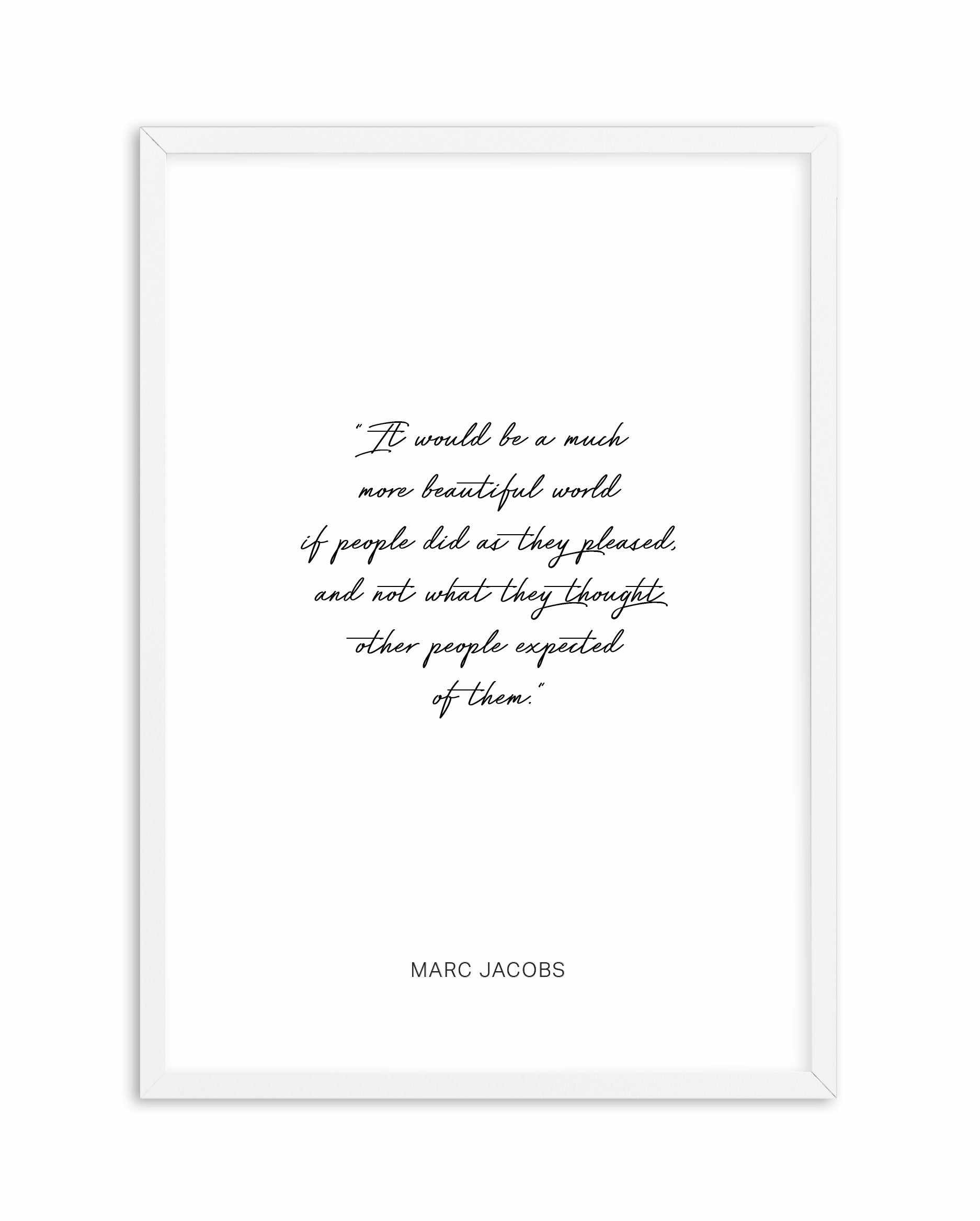 Marc Jacobs Quote Art Print-PRINT-Olive et Oriel-Olive et Oriel-A5 | 5.8" x 8.3" | 14.8 x 21cm-White-With White Border-Buy-Australian-Art-Prints-Online-with-Olive-et-Oriel-Your-Artwork-Specialists-Austrailia-Decorate-With-Coastal-Photo-Wall-Art-Prints-From-Our-Beach-House-Artwork-Collection-Fine-Poster-and-Framed-Artwork