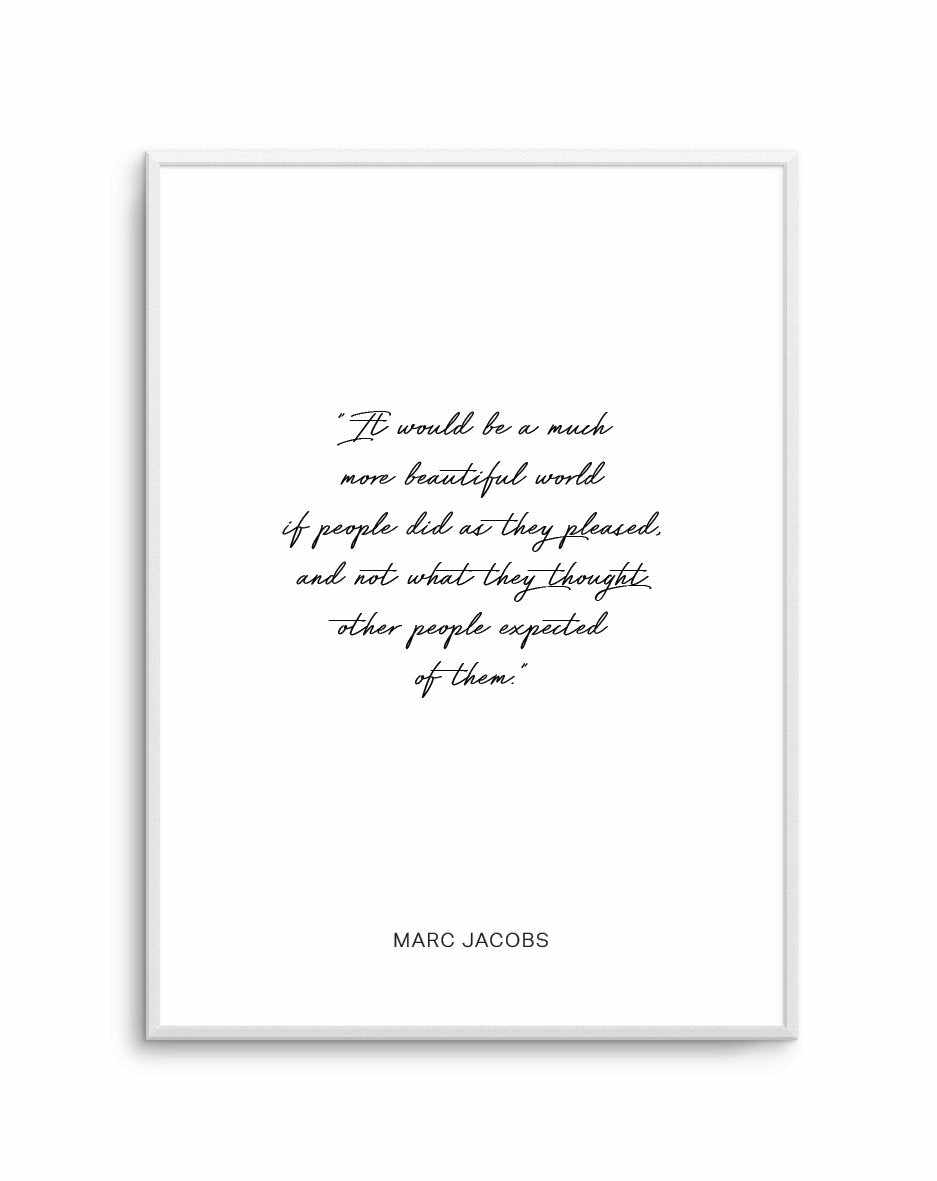 Marc Jacobs Quote Art Print-PRINT-Olive et Oriel-Olive et Oriel-A5 | 5.8" x 8.3" | 14.8 x 21cm-Unframed Art Print-With White Border-Buy-Australian-Art-Prints-Online-with-Olive-et-Oriel-Your-Artwork-Specialists-Austrailia-Decorate-With-Coastal-Photo-Wall-Art-Prints-From-Our-Beach-House-Artwork-Collection-Fine-Poster-and-Framed-Artwork