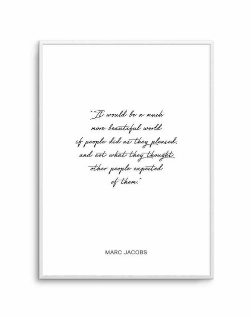 Marc Jacobs Quote Art Print-PRINT-Olive et Oriel-Olive et Oriel-A5 | 5.8" x 8.3" | 14.8 x 21cm-Unframed Art Print-With White Border-Buy-Australian-Art-Prints-Online-with-Olive-et-Oriel-Your-Artwork-Specialists-Austrailia-Decorate-With-Coastal-Photo-Wall-Art-Prints-From-Our-Beach-House-Artwork-Collection-Fine-Poster-and-Framed-Artwork