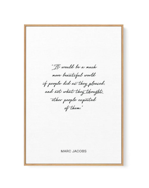 Marc Jacobs Quote | Framed Canvas-CANVAS-You can shop wall art online with Olive et Oriel for everything from abstract art to fun kids wall art. Our beautiful modern art prints and canvas art are available from large canvas prints to wall art paintings and our proudly Australian artwork collection offers only the highest quality framed large wall art and canvas art Australia - You can buy fashion photography prints or Hampton print posters and paintings on canvas from Olive et Oriel and have the