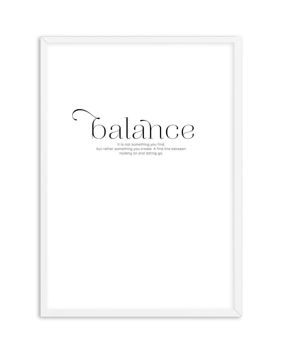 Meaning Of Balance Art Print-PRINT-Olive et Oriel-Olive et Oriel-A4 | 8.3" x 11.7" | 21 x 29.7cm-White-With White Border-Buy-Australian-Art-Prints-Online-with-Olive-et-Oriel-Your-Artwork-Specialists-Austrailia-Decorate-With-Coastal-Photo-Wall-Art-Prints-From-Our-Beach-House-Artwork-Collection-Fine-Poster-and-Framed-Artwork