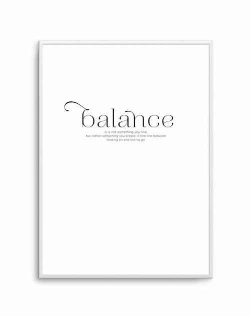 Meaning Of Balance Art Print-PRINT-Olive et Oriel-Olive et Oriel-A4 | 8.3" x 11.7" | 21 x 29.7cm-Unframed Art Print-With White Border-Buy-Australian-Art-Prints-Online-with-Olive-et-Oriel-Your-Artwork-Specialists-Austrailia-Decorate-With-Coastal-Photo-Wall-Art-Prints-From-Our-Beach-House-Artwork-Collection-Fine-Poster-and-Framed-Artwork