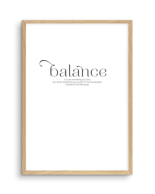 Meaning Of Balance Art Print-PRINT-Olive et Oriel-Olive et Oriel-A4 | 8.3" x 11.7" | 21 x 29.7cm-Oak-With White Border-Buy-Australian-Art-Prints-Online-with-Olive-et-Oriel-Your-Artwork-Specialists-Austrailia-Decorate-With-Coastal-Photo-Wall-Art-Prints-From-Our-Beach-House-Artwork-Collection-Fine-Poster-and-Framed-Artwork