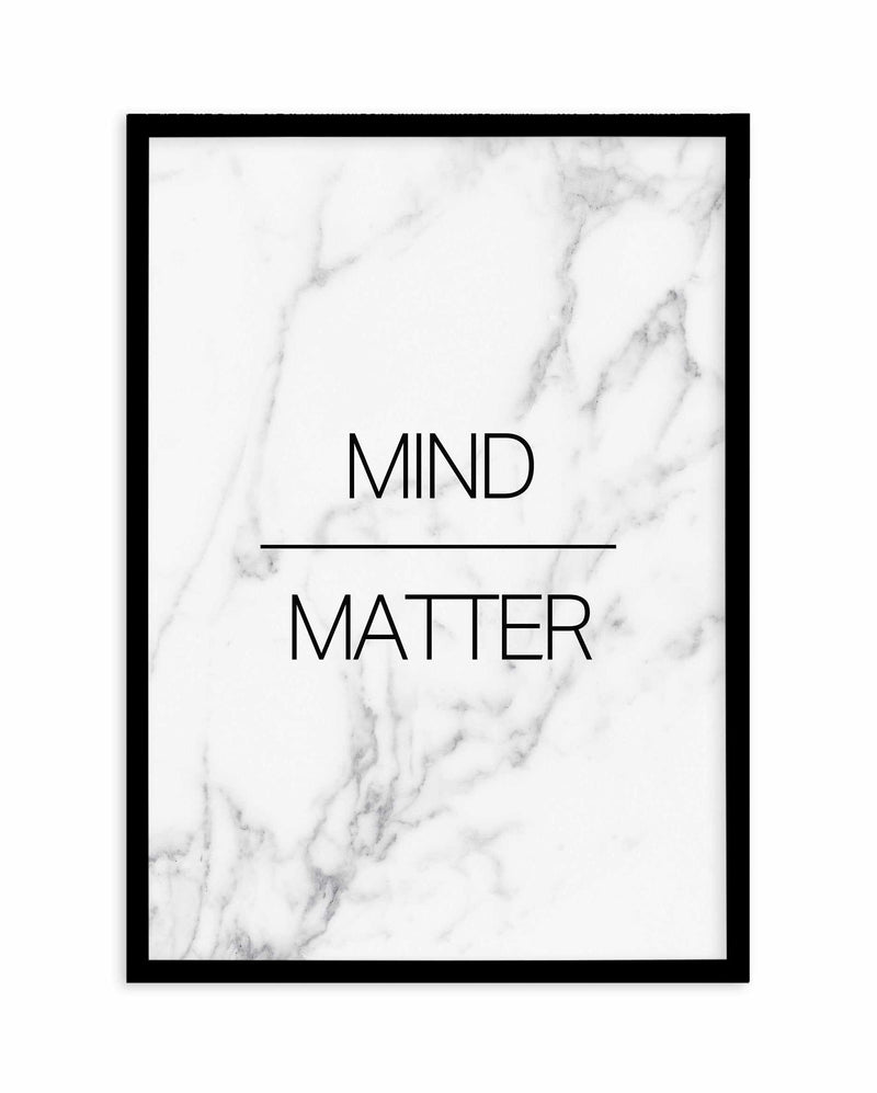 Mind Over Matter Art Print-PRINT-Olive et Oriel-Olive et Oriel-A5 | 5.8" x 8.3" | 14.8 x 21cm-Black-With White Border-Buy-Australian-Art-Prints-Online-with-Olive-et-Oriel-Your-Artwork-Specialists-Austrailia-Decorate-With-Coastal-Photo-Wall-Art-Prints-From-Our-Beach-House-Artwork-Collection-Fine-Poster-and-Framed-Artwork