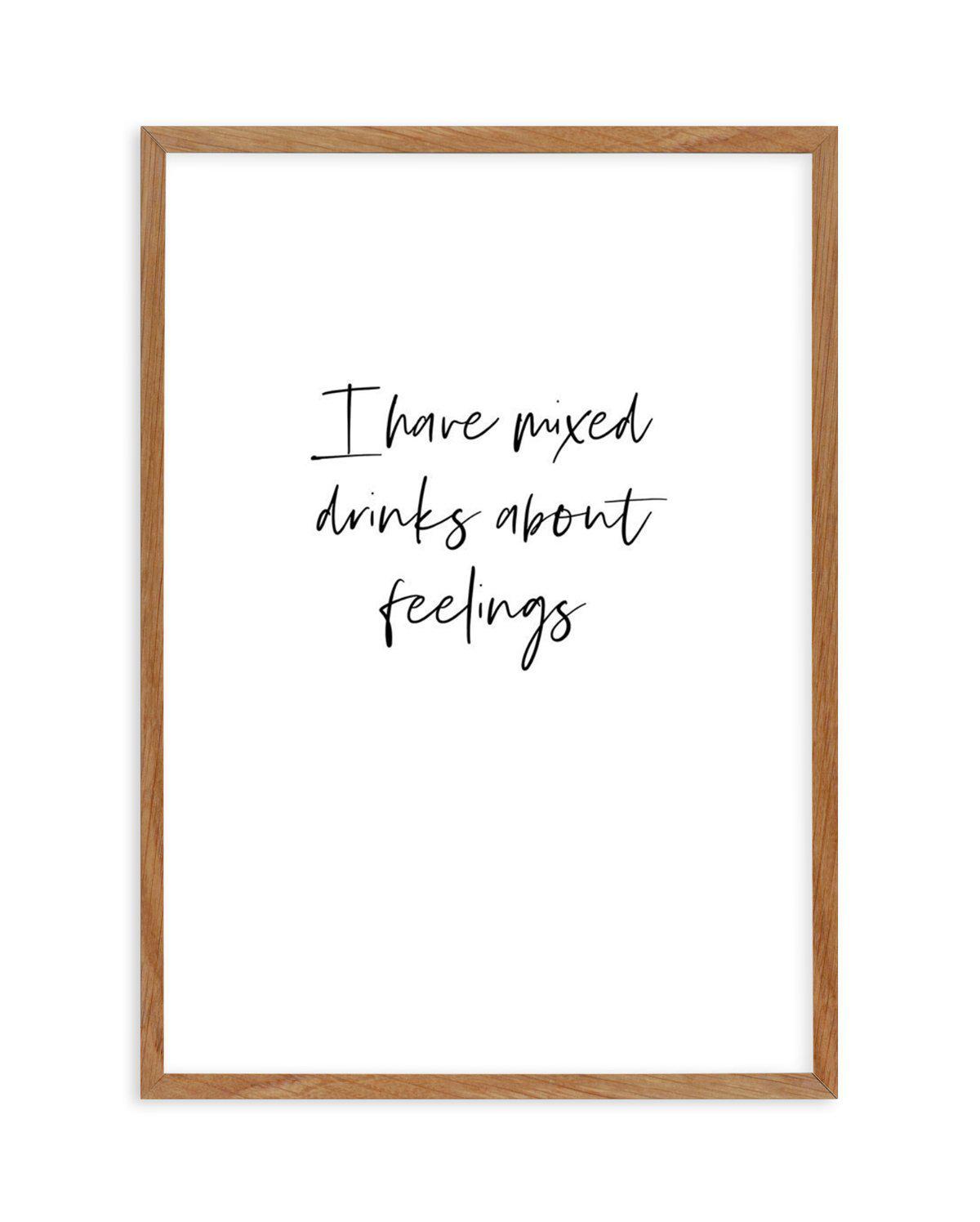 Mixed Drinks About Feelings Art Print-PRINT-Olive et Oriel-Olive et Oriel-50x70 cm | 19.6" x 27.5"-Walnut-With White Border-Buy-Australian-Art-Prints-Online-with-Olive-et-Oriel-Your-Artwork-Specialists-Austrailia-Decorate-With-Coastal-Photo-Wall-Art-Prints-From-Our-Beach-House-Artwork-Collection-Fine-Poster-and-Framed-Artwork