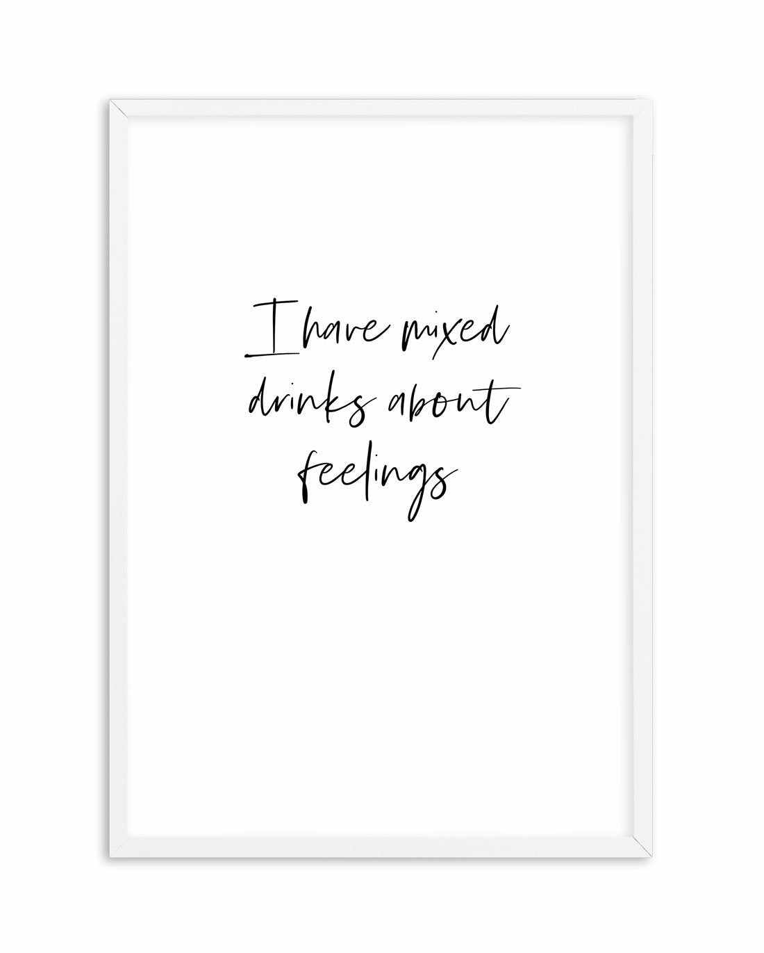 Mixed Drinks About Feelings Art Print-PRINT-Olive et Oriel-Olive et Oriel-A4 | 8.3" x 11.7" | 21 x 29.7cm-White-With White Border-Buy-Australian-Art-Prints-Online-with-Olive-et-Oriel-Your-Artwork-Specialists-Austrailia-Decorate-With-Coastal-Photo-Wall-Art-Prints-From-Our-Beach-House-Artwork-Collection-Fine-Poster-and-Framed-Artwork