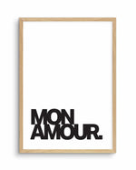 Mon Amour Art Print-PRINT-Olive et Oriel-Olive et Oriel-A5 | 5.8" x 8.3" | 14.8 x 21cm-Oak-With White Border-Buy-Australian-Art-Prints-Online-with-Olive-et-Oriel-Your-Artwork-Specialists-Austrailia-Decorate-With-Coastal-Photo-Wall-Art-Prints-From-Our-Beach-House-Artwork-Collection-Fine-Poster-and-Framed-Artwork