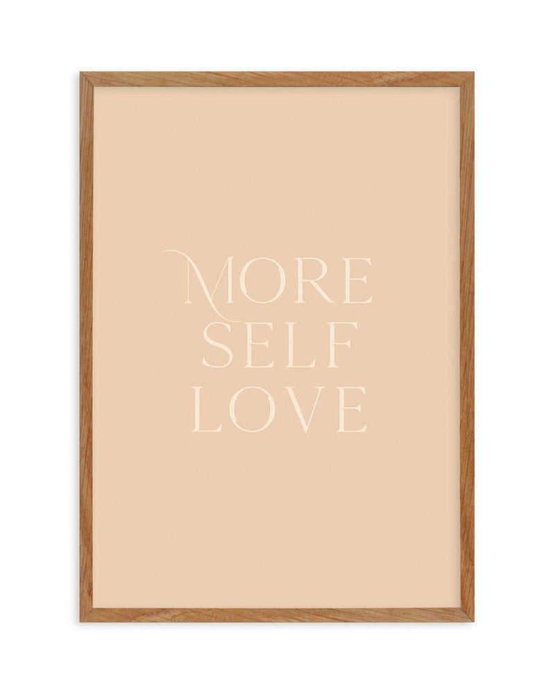 More Self Love Art Print-PRINT-Olive et Oriel-Olive et Oriel-50x70 cm | 19.6" x 27.5"-Walnut-With White Border-Buy-Australian-Art-Prints-Online-with-Olive-et-Oriel-Your-Artwork-Specialists-Austrailia-Decorate-With-Coastal-Photo-Wall-Art-Prints-From-Our-Beach-House-Artwork-Collection-Fine-Poster-and-Framed-Artwork