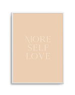 More Self Love Art Print-PRINT-Olive et Oriel-Olive et Oriel-A5 | 5.8" x 8.3" | 14.8 x 21cm-Unframed Art Print-With White Border-Buy-Australian-Art-Prints-Online-with-Olive-et-Oriel-Your-Artwork-Specialists-Austrailia-Decorate-With-Coastal-Photo-Wall-Art-Prints-From-Our-Beach-House-Artwork-Collection-Fine-Poster-and-Framed-Artwork