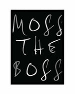 Moss The Boss Art Print-PRINT-Olive et Oriel-Olive et Oriel-A5 | 5.8" x 8.3" | 14.8 x 21cm-Black-With White Border-Buy-Australian-Art-Prints-Online-with-Olive-et-Oriel-Your-Artwork-Specialists-Austrailia-Decorate-With-Coastal-Photo-Wall-Art-Prints-From-Our-Beach-House-Artwork-Collection-Fine-Poster-and-Framed-Artwork