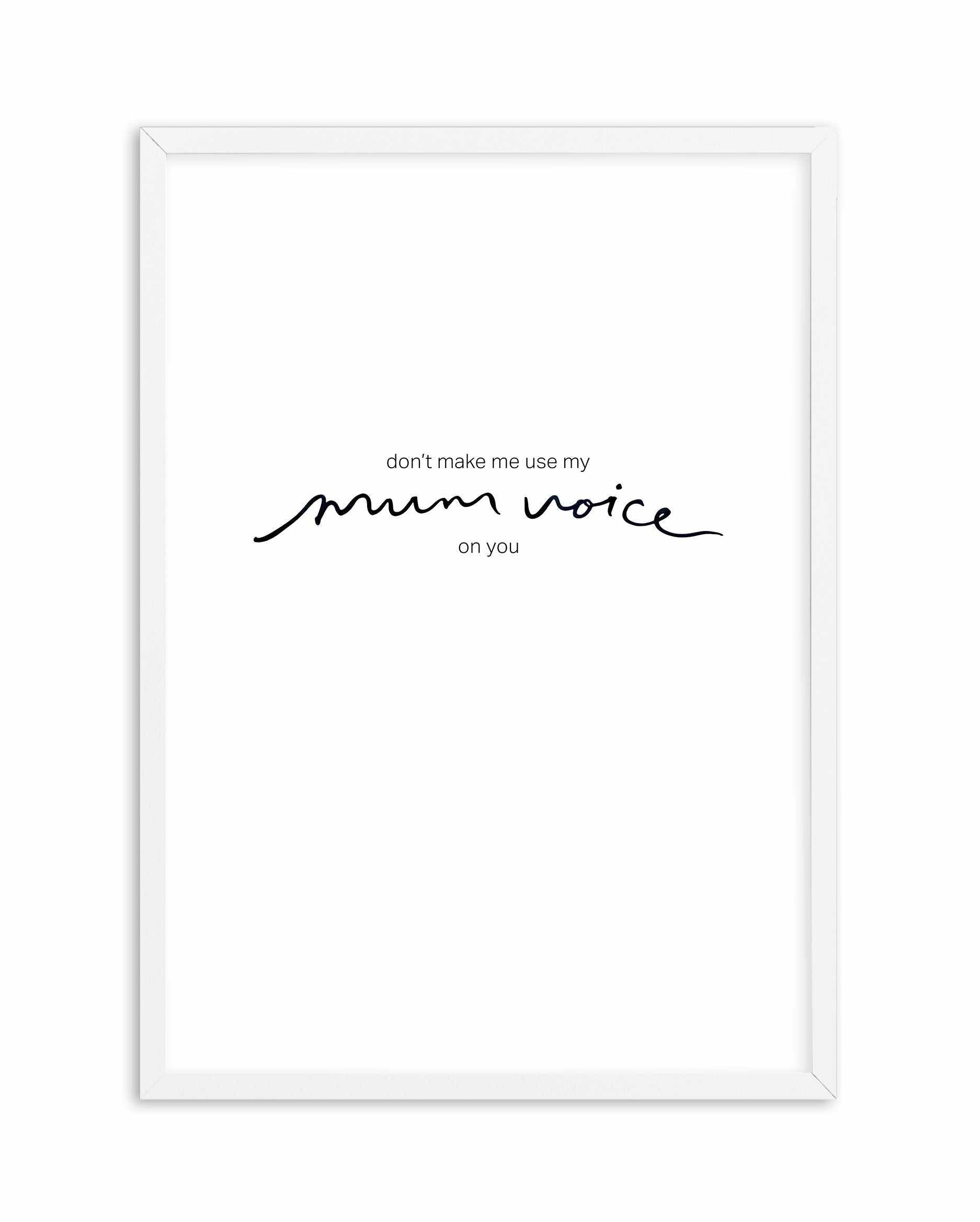 Mum Voice | Hand scripted Art Print-PRINT-Olive et Oriel-Olive et Oriel-A5 | 5.8" x 8.3" | 14.8 x 21cm-White-With White Border-Buy-Australian-Art-Prints-Online-with-Olive-et-Oriel-Your-Artwork-Specialists-Austrailia-Decorate-With-Coastal-Photo-Wall-Art-Prints-From-Our-Beach-House-Artwork-Collection-Fine-Poster-and-Framed-Artwork