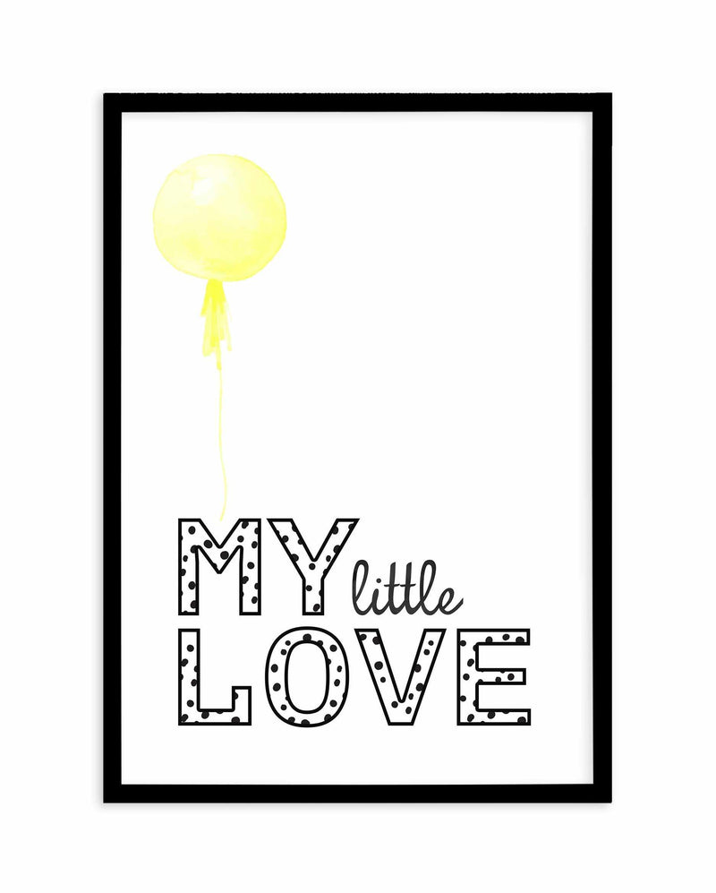 My Little Love | 4 Colour Options Art Print-PRINT-Olive et Oriel-Olive et Oriel-A5 | 5.8" x 8.3" | 14.8 x 21cm-Black-With White Border-Buy-Australian-Art-Prints-Online-with-Olive-et-Oriel-Your-Artwork-Specialists-Austrailia-Decorate-With-Coastal-Photo-Wall-Art-Prints-From-Our-Beach-House-Artwork-Collection-Fine-Poster-and-Framed-Artwork