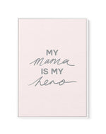 My Mama Is My Hero | Framed Canvas-CANVAS-You can shop wall art online with Olive et Oriel for everything from abstract art to fun kids wall art. Our beautiful modern art prints and canvas art are available from large canvas prints to wall art paintings and our proudly Australian artwork collection offers only the highest quality framed large wall art and canvas art Australia - You can buy fashion photography prints or Hampton print posters and paintings on canvas from Olive et Oriel and have th