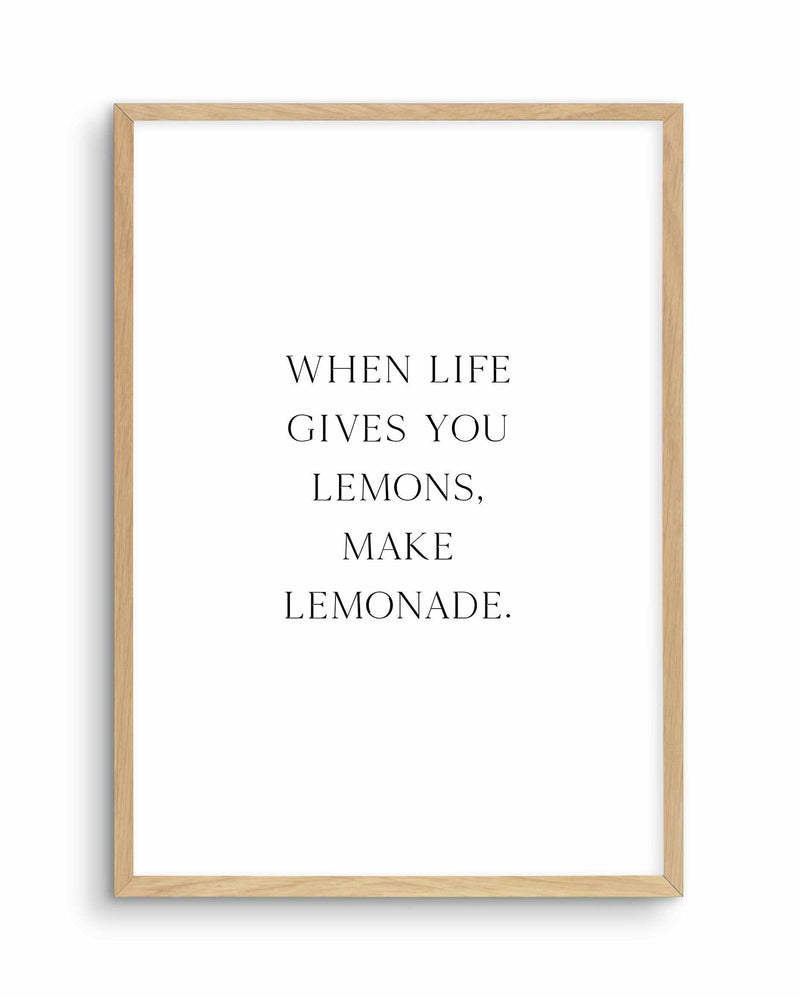 When Life Gives You Lemons Art Print-PRINT-Olive et Oriel-Olive et Oriel-A5 | 5.8" x 8.3" | 14.8 x 21cm-Oak-With White Border-Buy-Australian-Art-Prints-Online-with-Olive-et-Oriel-Your-Artwork-Specialists-Austrailia-Decorate-With-Coastal-Photo-Wall-Art-Prints-From-Our-Beach-House-Artwork-Collection-Fine-Poster-and-Framed-Artwork
