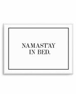 Namastay In Bed | LS Art Print-PRINT-Olive et Oriel-Olive et Oriel-A5 | 5.8" x 8.3" | 14.8 x 21cm-Unframed Art Print-With White Border-Buy-Australian-Art-Prints-Online-with-Olive-et-Oriel-Your-Artwork-Specialists-Austrailia-Decorate-With-Coastal-Photo-Wall-Art-Prints-From-Our-Beach-House-Artwork-Collection-Fine-Poster-and-Framed-Artwork
