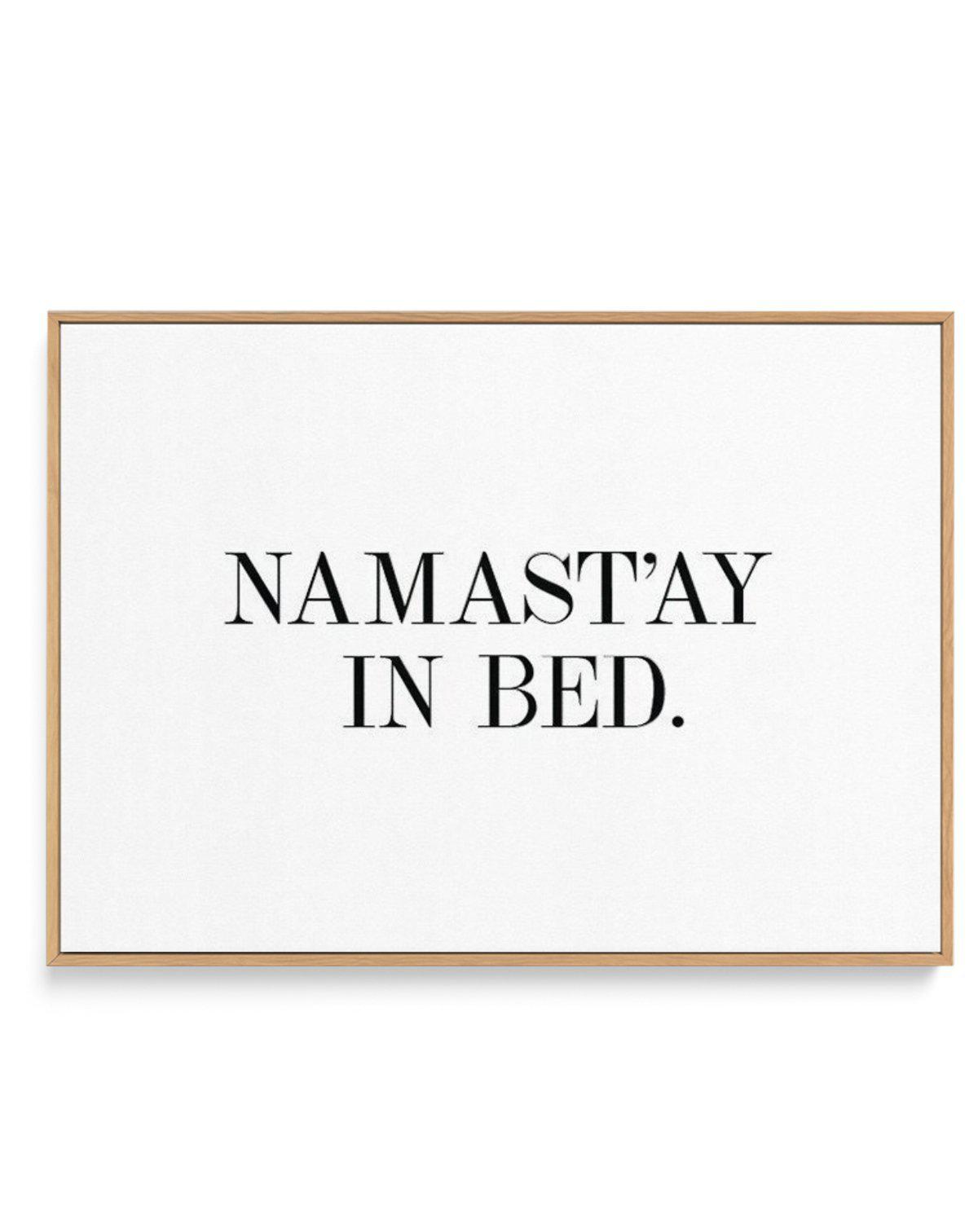 Namastay In Bed | LS | Framed Canvas-CANVAS-You can shop wall art online with Olive et Oriel for everything from abstract art to fun kids wall art. Our beautiful modern art prints and canvas art are available from large canvas prints to wall art paintings and our proudly Australian artwork collection offers only the highest quality framed large wall art and canvas art Australia - You can buy fashion photography prints or Hampton print posters and paintings on canvas from Olive et Oriel and have 