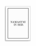 Namastay In Bed | PT Art Print-PRINT-Olive et Oriel-Olive et Oriel-A5 | 5.8" x 8.3" | 14.8 x 21cm-Unframed Art Print-With White Border-Buy-Australian-Art-Prints-Online-with-Olive-et-Oriel-Your-Artwork-Specialists-Austrailia-Decorate-With-Coastal-Photo-Wall-Art-Prints-From-Our-Beach-House-Artwork-Collection-Fine-Poster-and-Framed-Artwork