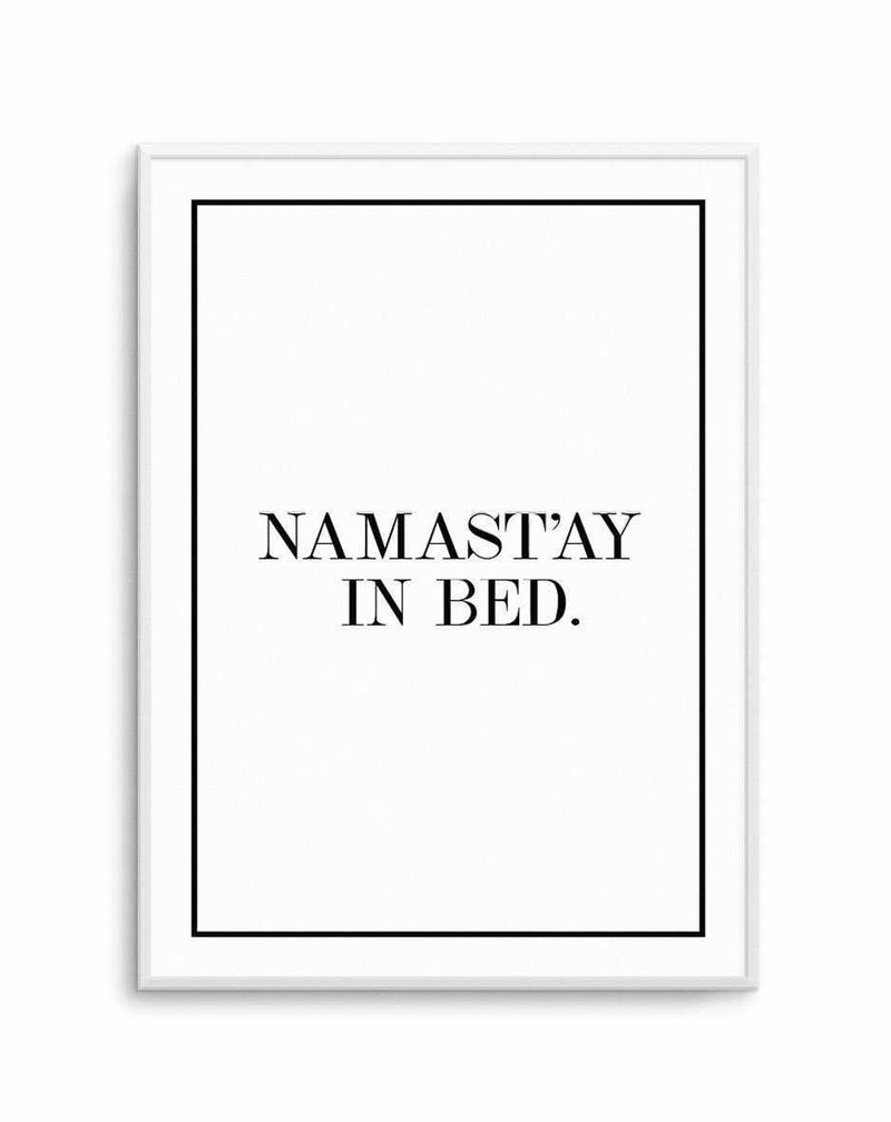 Namastay In Bed | PT Art Print-PRINT-Olive et Oriel-Olive et Oriel-A5 | 5.8" x 8.3" | 14.8 x 21cm-Unframed Art Print-With White Border-Buy-Australian-Art-Prints-Online-with-Olive-et-Oriel-Your-Artwork-Specialists-Austrailia-Decorate-With-Coastal-Photo-Wall-Art-Prints-From-Our-Beach-House-Artwork-Collection-Fine-Poster-and-Framed-Artwork