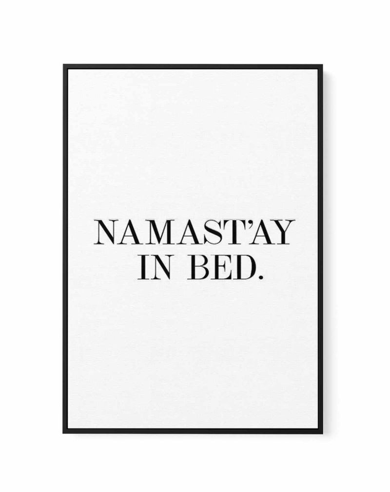 Namastay In Bed | PT | Framed Canvas-CANVAS-You can shop wall art online with Olive et Oriel for everything from abstract art to fun kids wall art. Our beautiful modern art prints and canvas art are available from large canvas prints to wall art paintings and our proudly Australian artwork collection offers only the highest quality framed large wall art and canvas art Australia - You can buy fashion photography prints or Hampton print posters and paintings on canvas from Olive et Oriel and have 