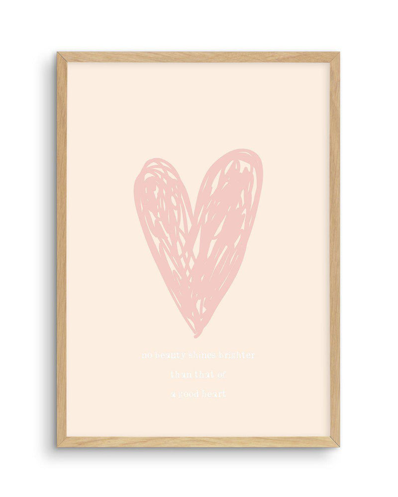 No Beauty Shines Brighter Art Print-PRINT-Olive et Oriel-Olive et Oriel-A5 | 5.8" x 8.3" | 14.8 x 21cm-Oak-With White Border-Buy-Australian-Art-Prints-Online-with-Olive-et-Oriel-Your-Artwork-Specialists-Austrailia-Decorate-With-Coastal-Photo-Wall-Art-Prints-From-Our-Beach-House-Artwork-Collection-Fine-Poster-and-Framed-Artwork