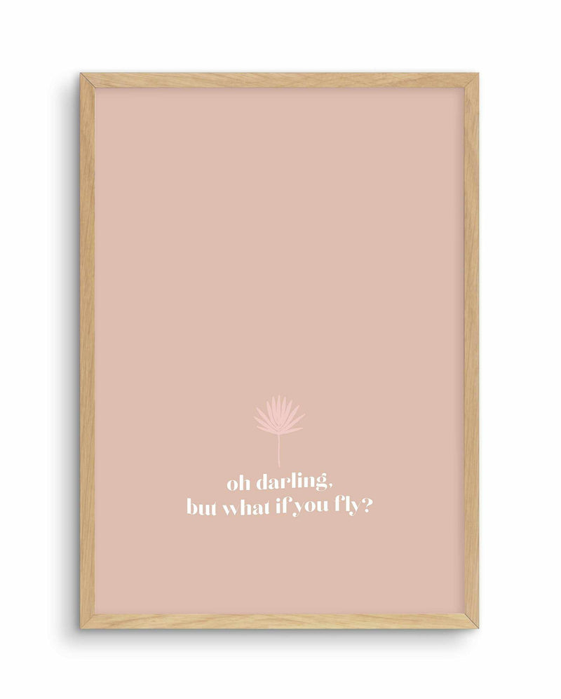 Oh Darling, But What If You Fly Art Print-PRINT-Olive et Oriel-Olive et Oriel-A5 | 5.8" x 8.3" | 14.8 x 21cm-Oak-With White Border-Buy-Australian-Art-Prints-Online-with-Olive-et-Oriel-Your-Artwork-Specialists-Austrailia-Decorate-With-Coastal-Photo-Wall-Art-Prints-From-Our-Beach-House-Artwork-Collection-Fine-Poster-and-Framed-Artwork