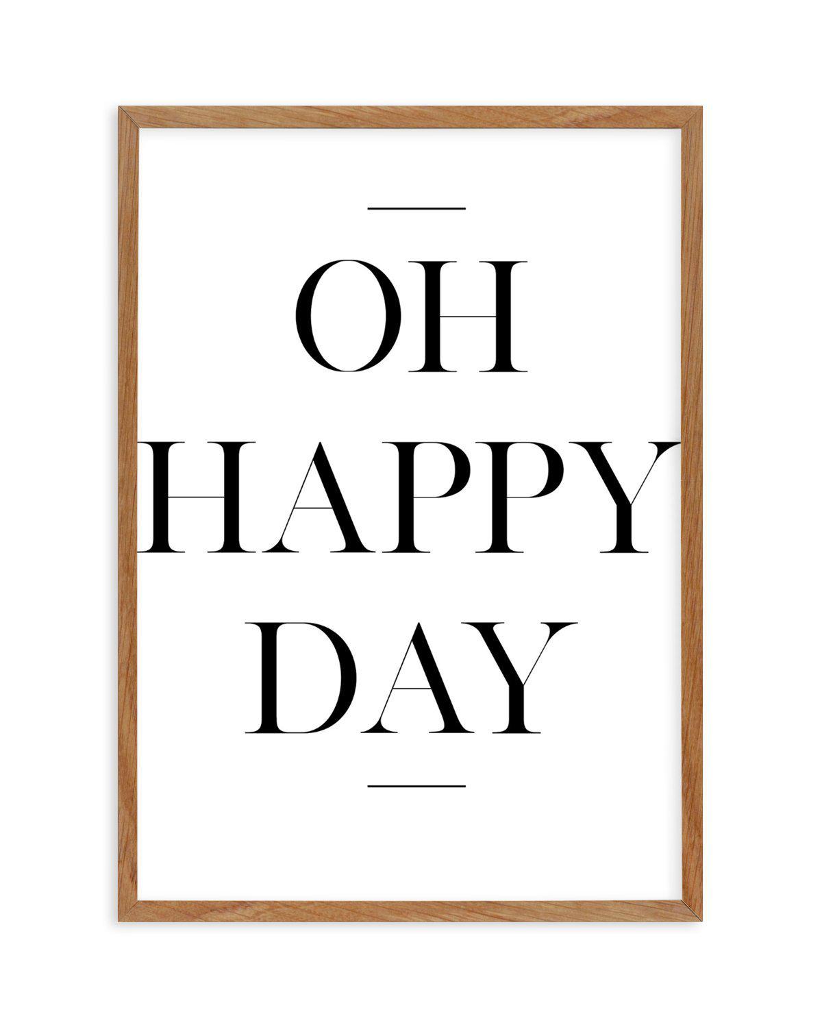 Oh Happy Day Art Print-PRINT-Olive et Oriel-Olive et Oriel-50x70 cm | 19.6" x 27.5"-Walnut-With White Border-Buy-Australian-Art-Prints-Online-with-Olive-et-Oriel-Your-Artwork-Specialists-Austrailia-Decorate-With-Coastal-Photo-Wall-Art-Prints-From-Our-Beach-House-Artwork-Collection-Fine-Poster-and-Framed-Artwork